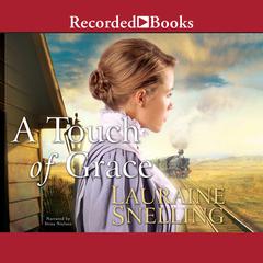 A Touch of Grace Audiobook, by Lauraine Snelling