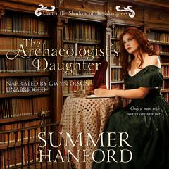 The Archaeologist’s Daughter Audiobook, by Summer Hanford