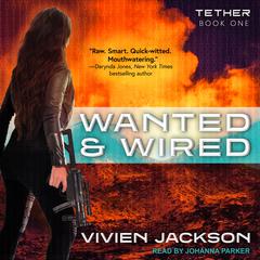 Wanted and Wired Audiobook, by Vivien Jackson