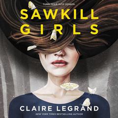 Sawkill Girls Audiobook, by Claire Legrand