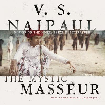 The Mystic Masseur: A Novel Audiobook, by V. S. Naipaul