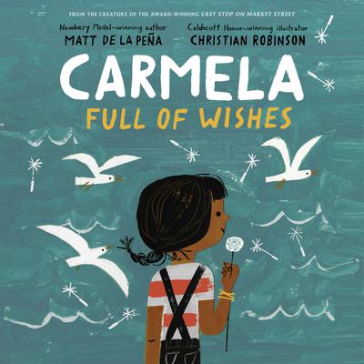 Carmela Full of Wishes Audiobook, by Matt de la Peña