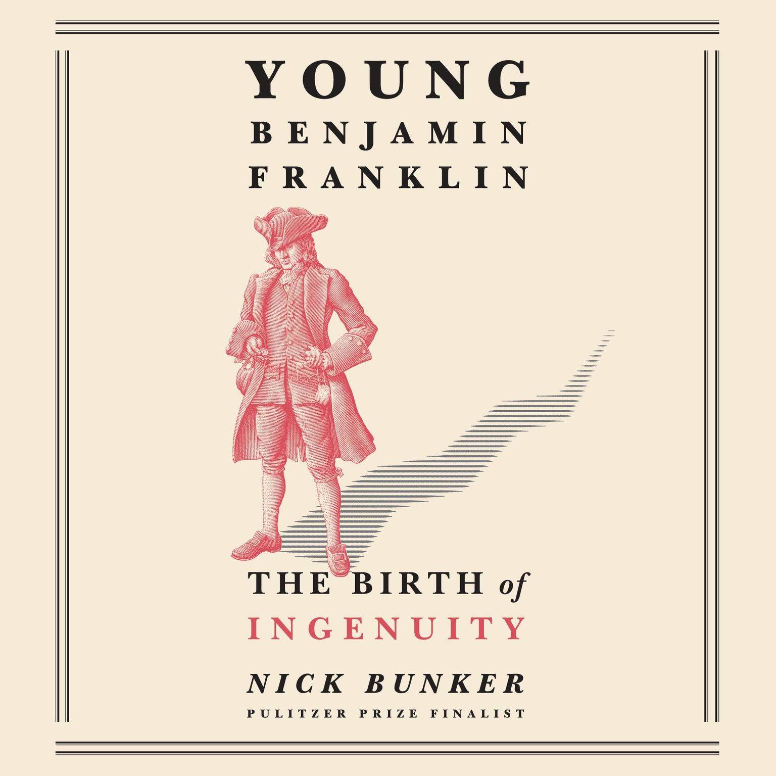 Young Benjamin Franklin: The Birth of Ingenuity Audiobook, by Nick Bunker