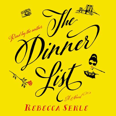 The Dinner List: A Novel Audiobook, by Rebecca Serle