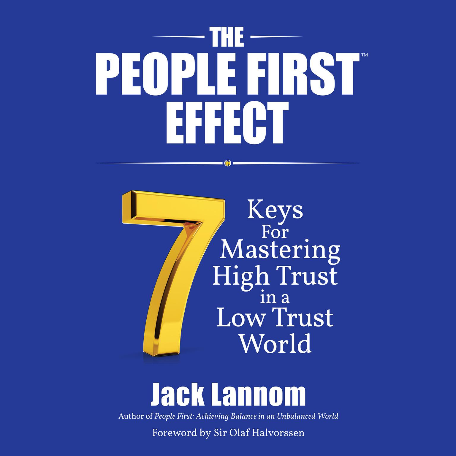 The People First Effect: 7 Keys for Mastering High Trust in a Low Trust World Audiobook