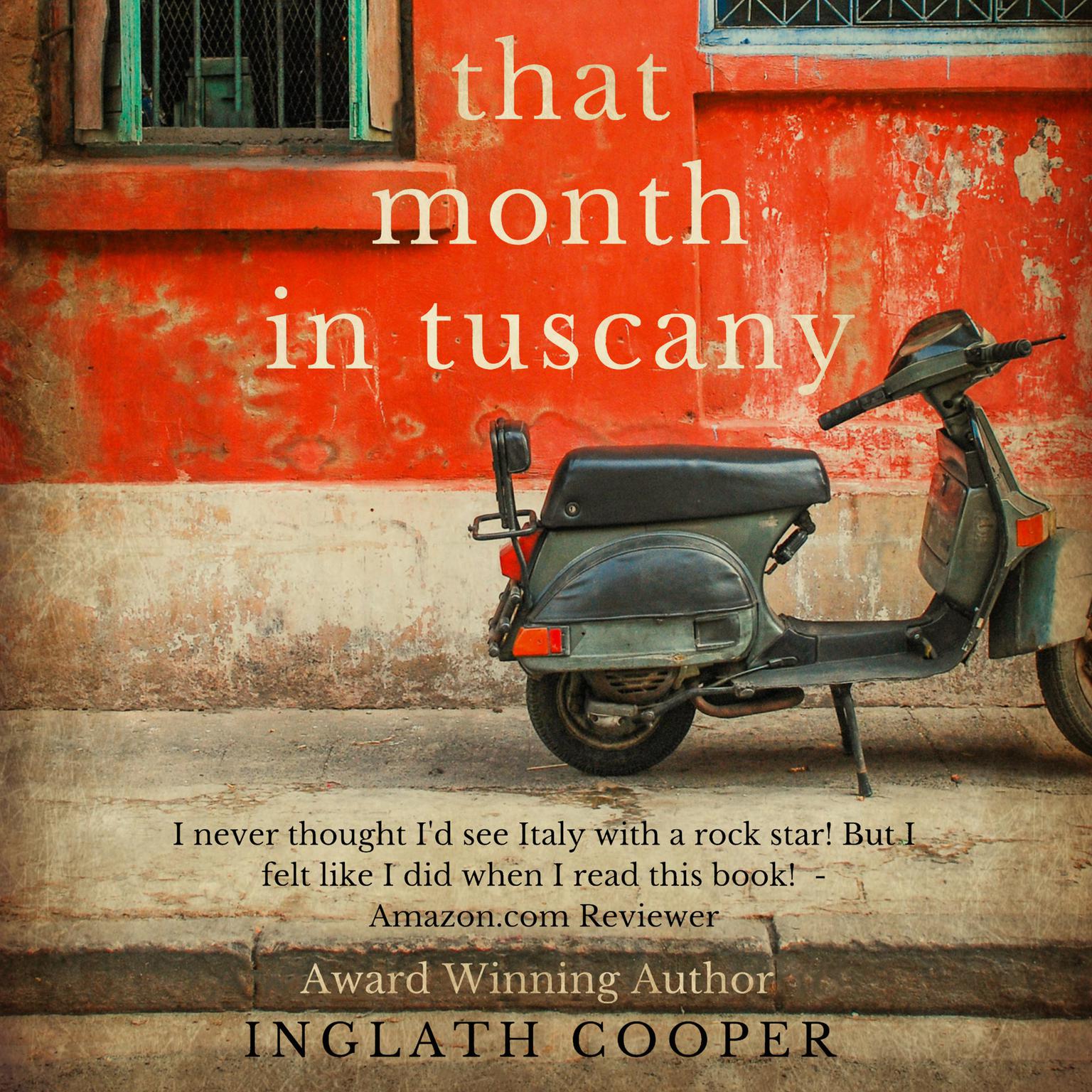 That Month in Tuscany Audiobook, by Inglath Cooper
