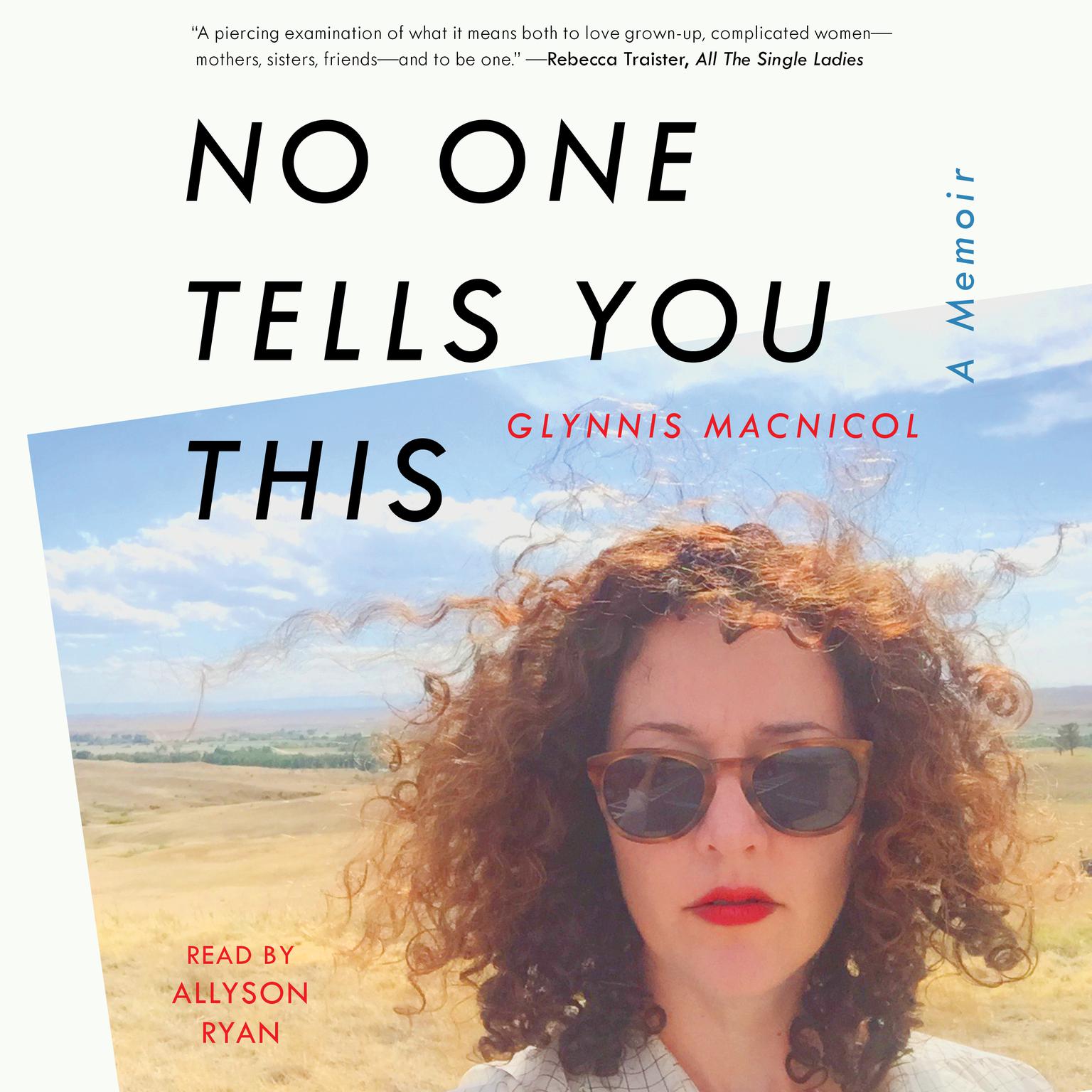 No One Tells You This: A Memoir Audiobook, by Glynnis MacNicol