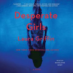 Desperate Girls Audiobook, by Laura Griffin
