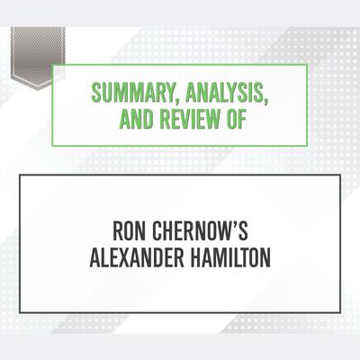 Hamilton by ron outlet chernow summary