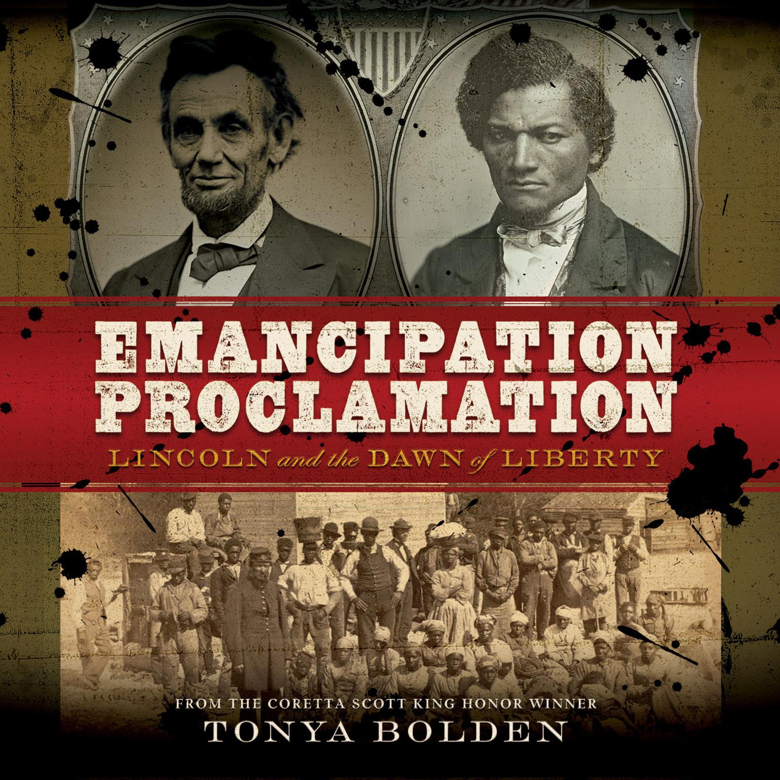 The Emancipation Proclamation: Lincoln and the Dawn of Liberty Audiobook, by Tonya Bolden