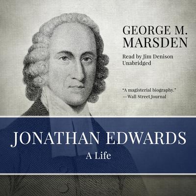 Jonathan Edwards: A Life Audiobook, by George M. Marsden