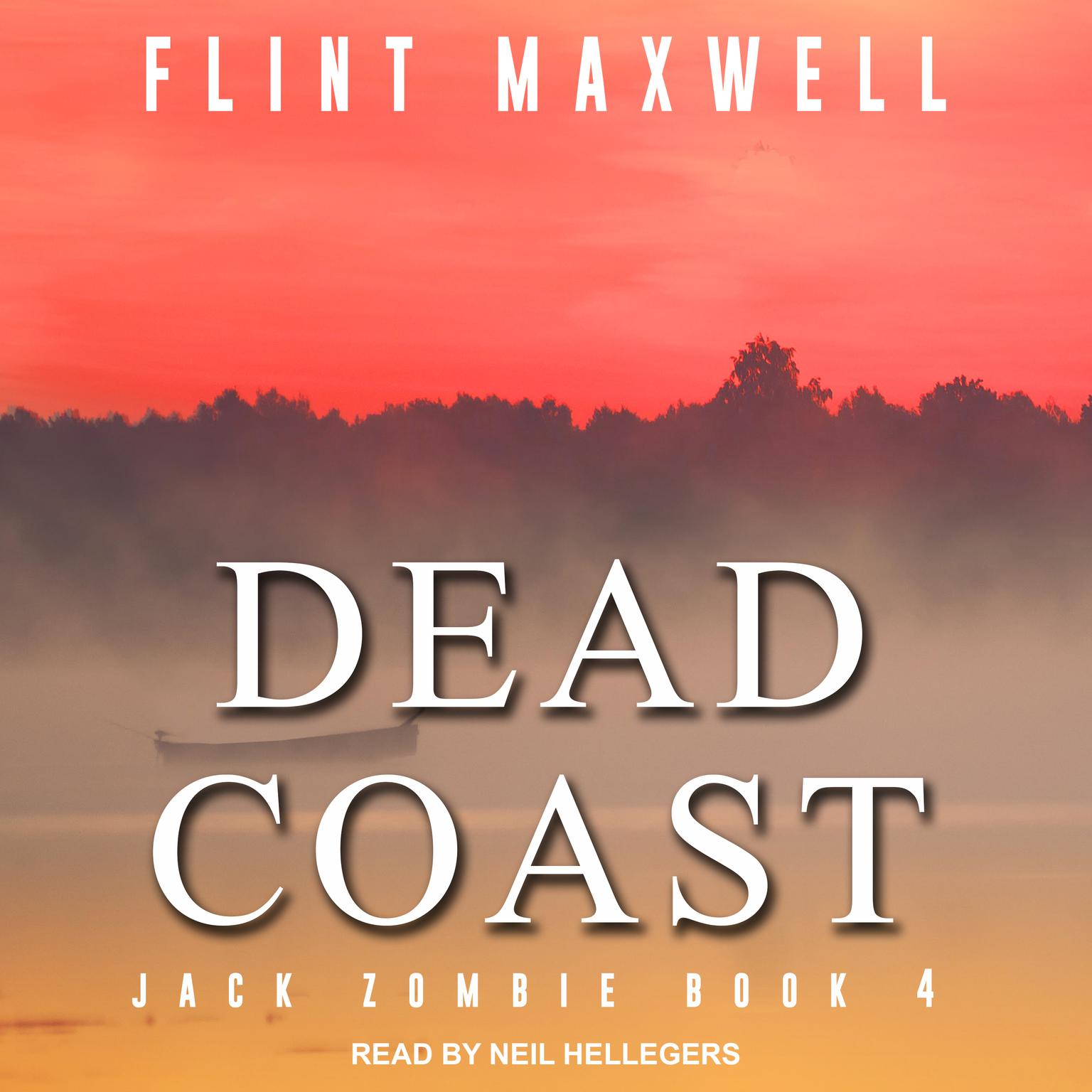 Dead Coast: A Zombie Novel Audiobook, by Flint Maxwell