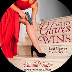 Who Glares Wins Audiobook, by Camilla Chafer
