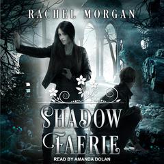 Shadow Faerie Audiobook, by Rachel Morgan