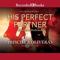 His Perfect Partner Audiobook, by Priscilla Oliveras