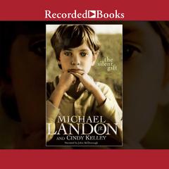 The Silent Gift Audiobook, by Michael Landon