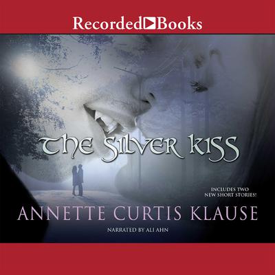 The Silver Kiss Audiobook, by 