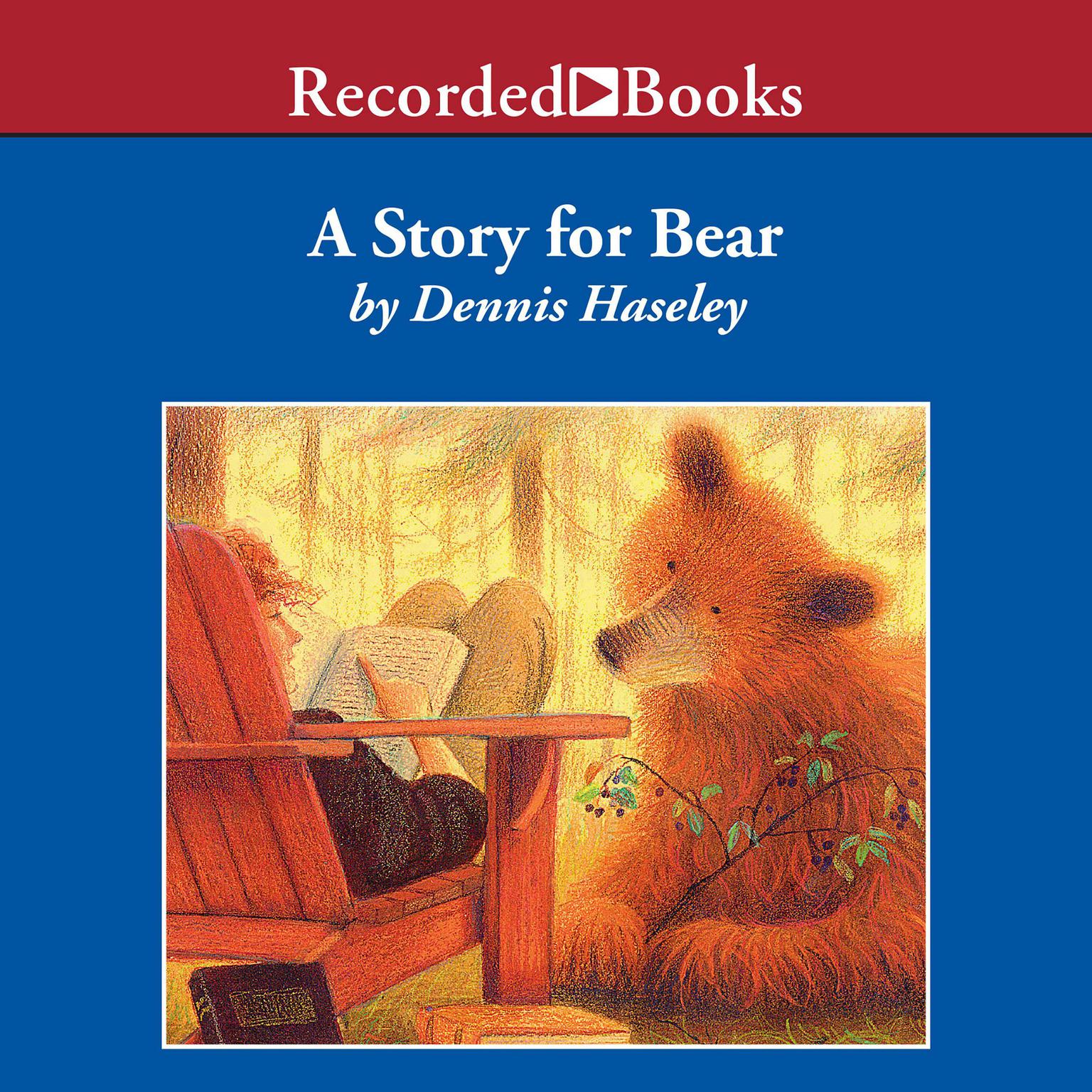 A Story for Bear Audiobook, by Dennis Haseley