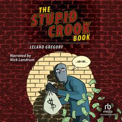 The Stupid Crook Book Audiobook, by 