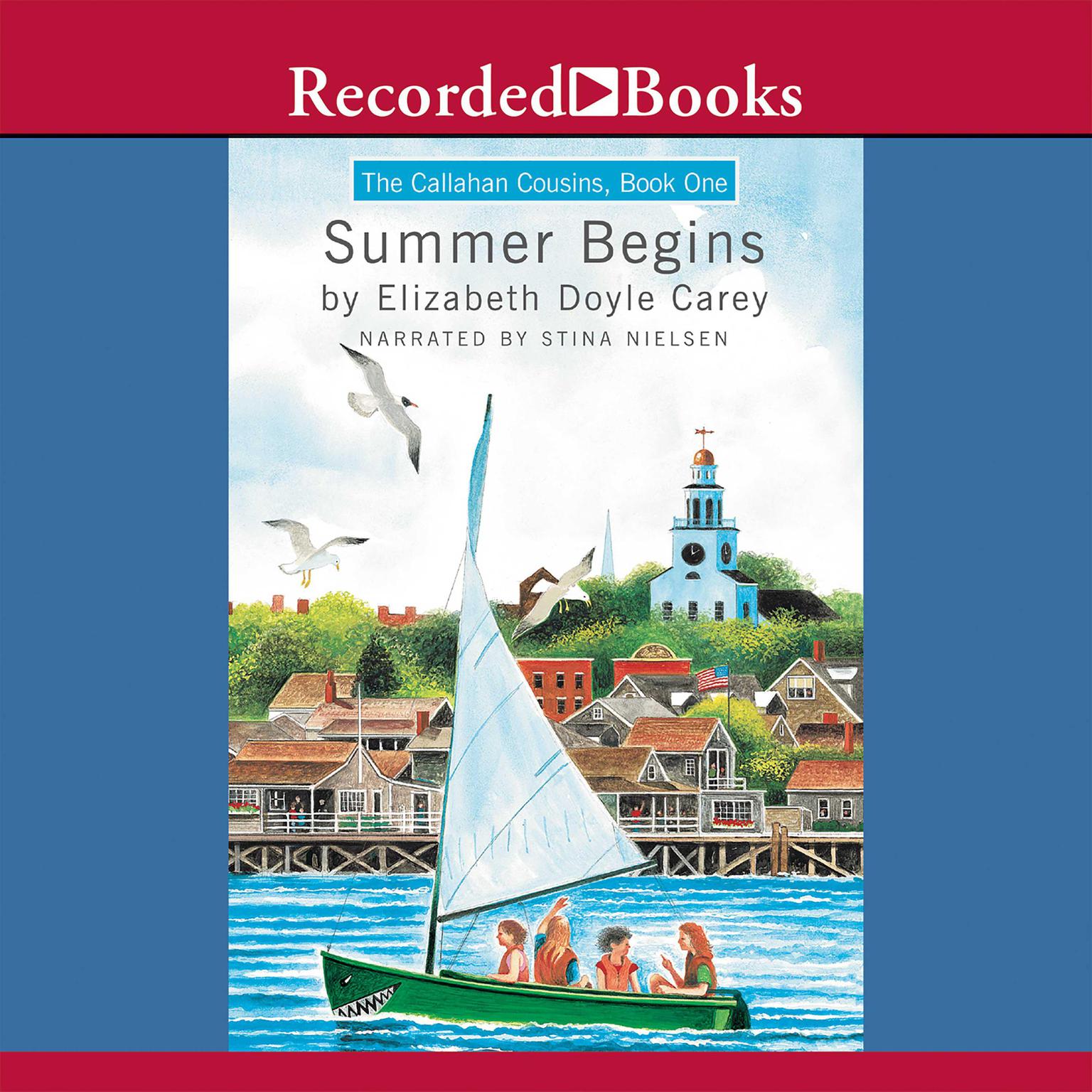 Summer Begins: Summer Begins Audiobook, by Elizabeth Doyle Carey