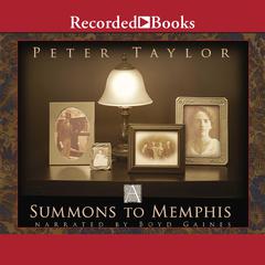 A Summons to Memphis Audiobook, by Peter Taylor