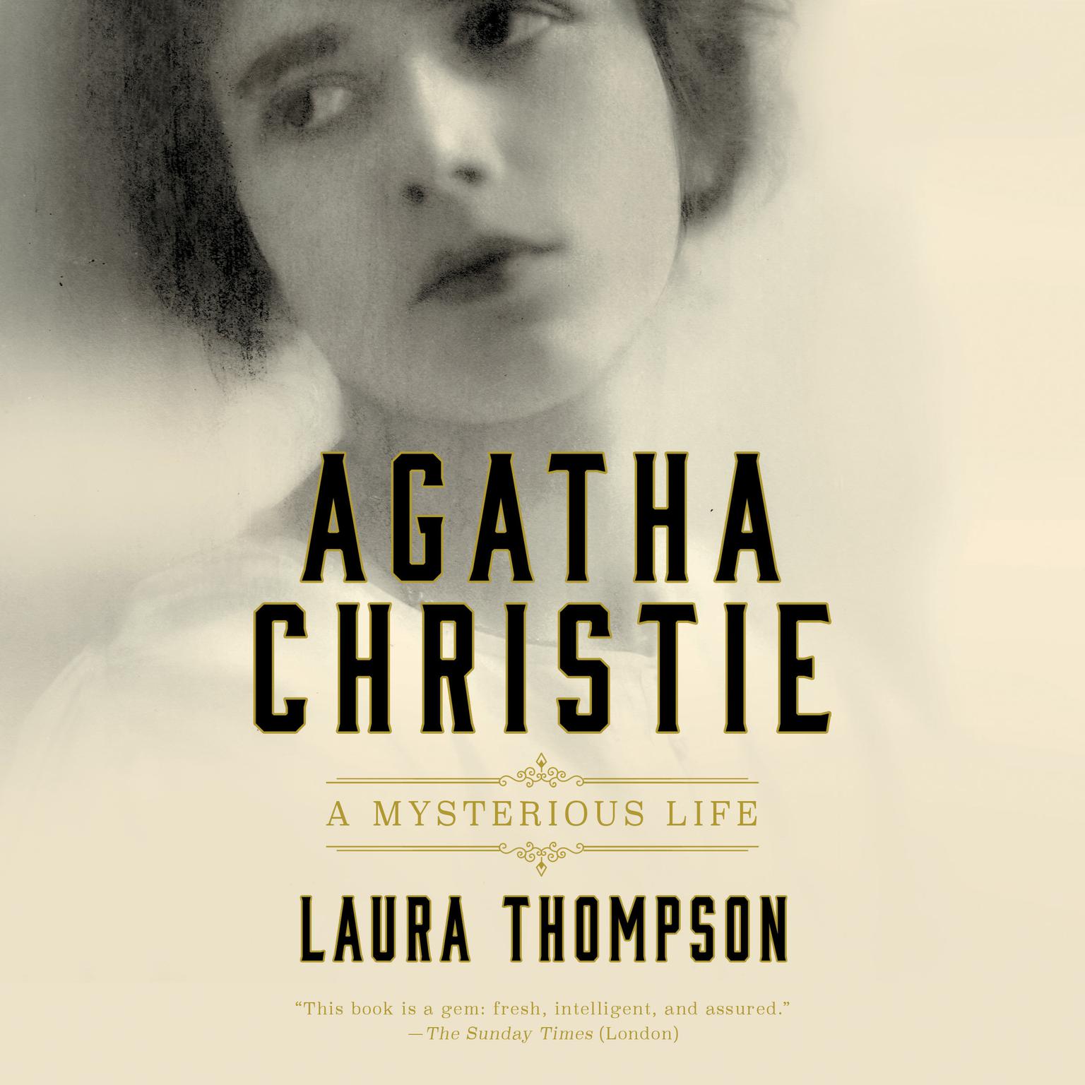 Agatha Christie: A Mysterious Life Audiobook, by Laura Thompson