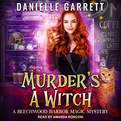 Murder's a Witch Audiobook, by Danielle Garrett