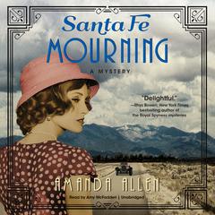 Santa Fe Mourning: A Santa Fe Revival Mystery Audiobook, by Amanda Allen