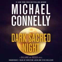 Dark Sacred Night Audiobook, by Michael Connelly