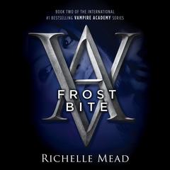 Frostbite: A Vampire Academy Novel Audiobook, by Richelle Mead