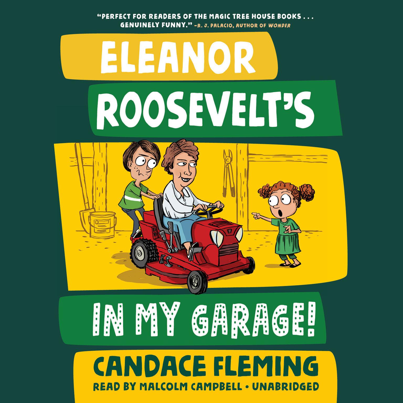 Eleanor Roosevelts in My Garage! Audiobook, by Candace Fleming