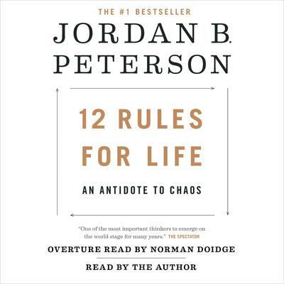 12 Rules for Life: An Antidote to Chaos Audiobook, by Jordan B. Peterson