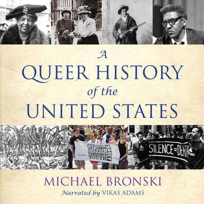 A Queer History of the United States Audiobook, by Michael Bronski