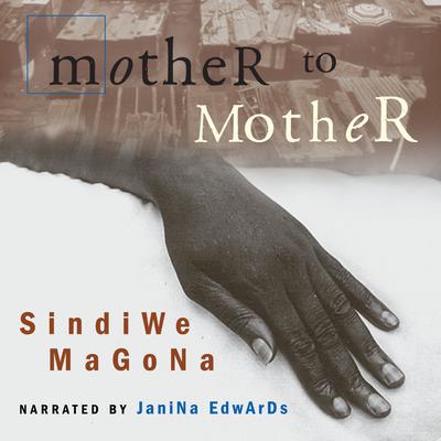 Mother to Mother Audiobook, by Sindiwe Magona
