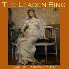 The Leaden Ring Audiobook, by Sabine Baring-Gould