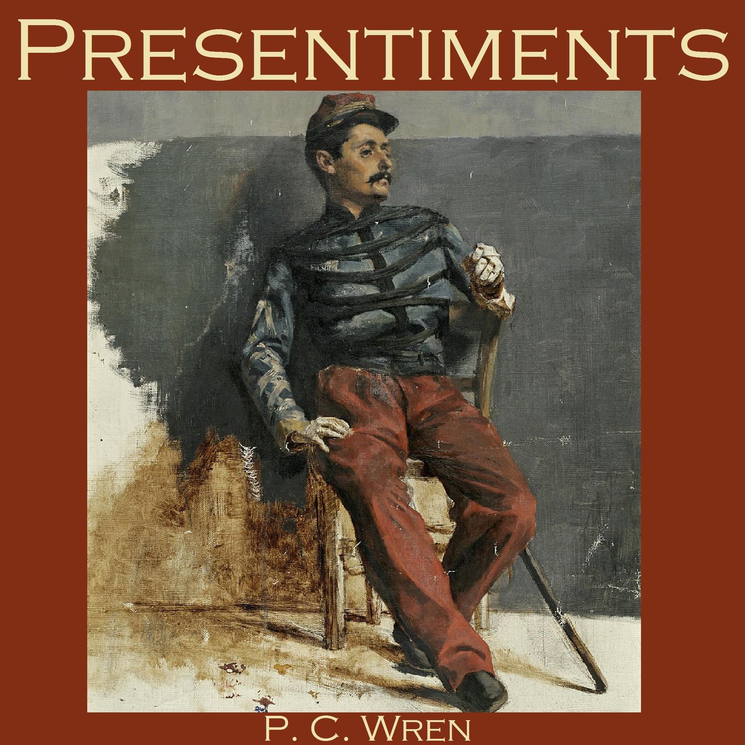 Presentiments Audiobook, by P. C. Wren