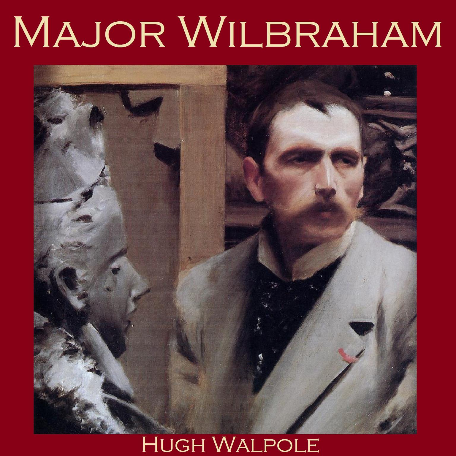 Major Wilbraham Audiobook, by Hugh Walpole