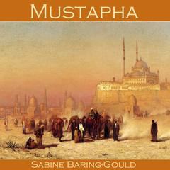 Mustapha Audiobook, by Sabine Baring-Gould