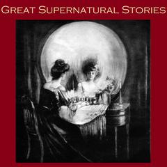 Great Supernatural Stories Audiobook, by various authors