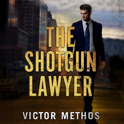 The Shotgun Lawyer Audiobook, by Victor Methos