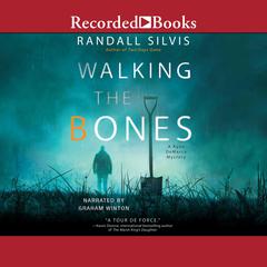 Walking the Bones Audiobook, by Randall Silvis
