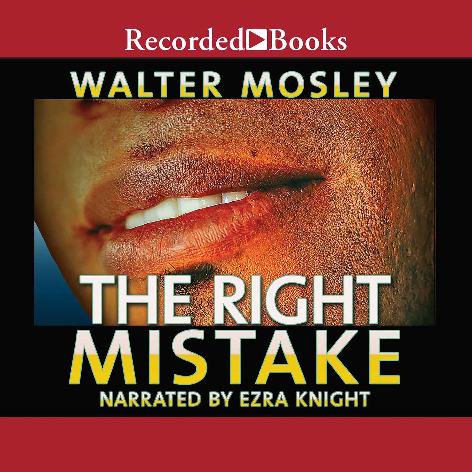 The Right Mistake: The Further Philosophical Investigations of Socrates Fortlow Audiobook, by Walter Mosley