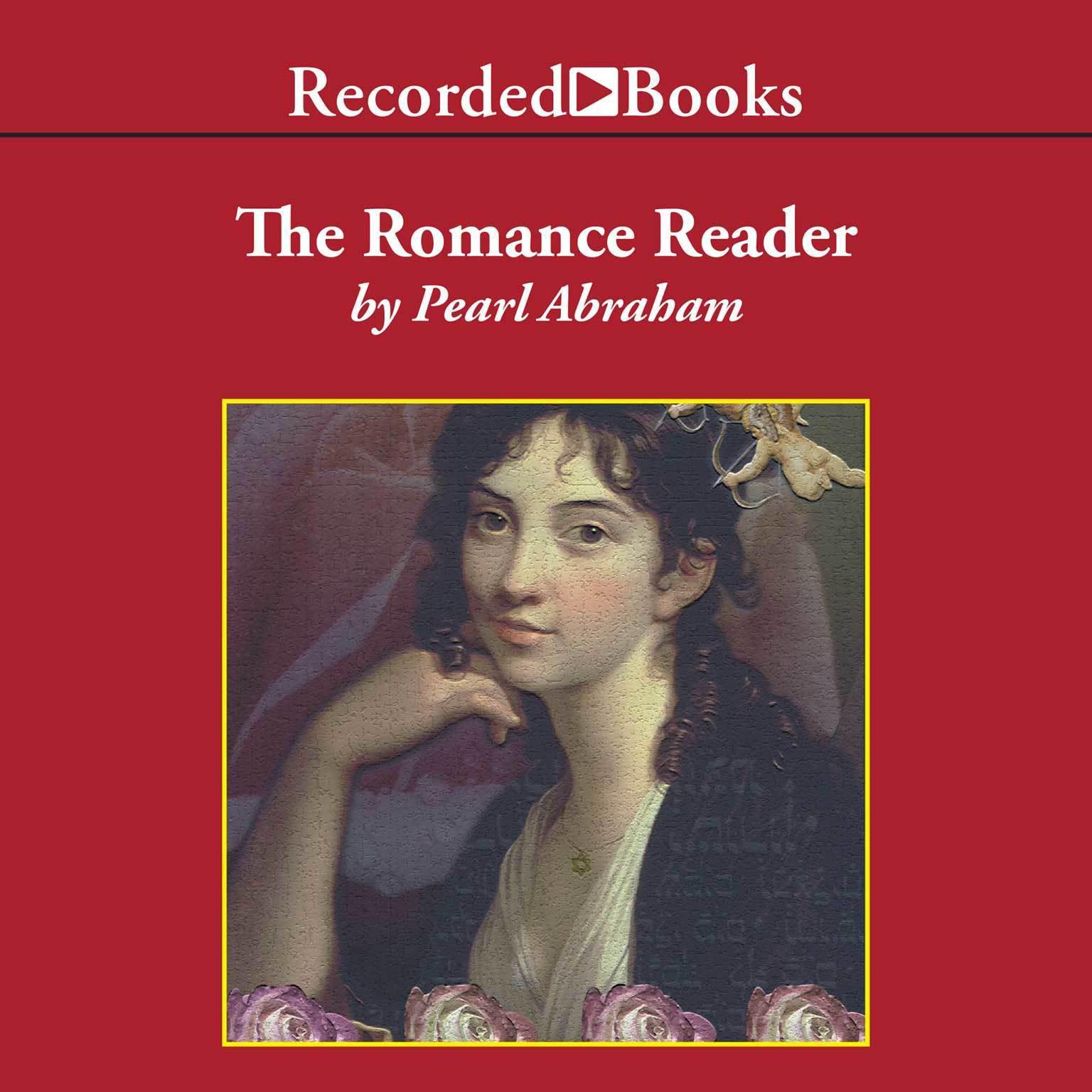 The Romance Reader Audiobook, by Pearl Abraham