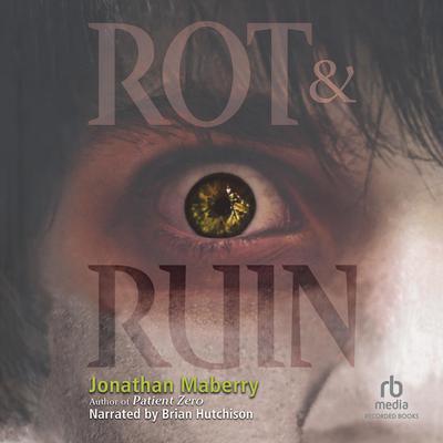 Rot & Ruin Audiobook, by Jonathan Maberry