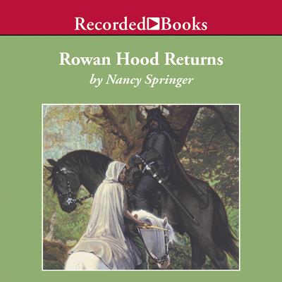 Rowan Hood Returns Audiobook, by Nancy Springer