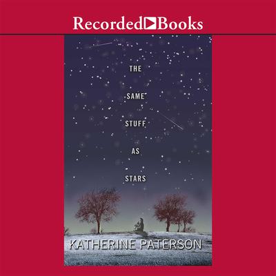 The Same Stuff As Stars Audiobook, by Katherine Paterson