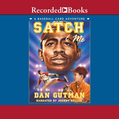Satch & Me Audiobook, by Dan Gutman