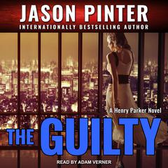 The Guilty Audiobook, by Jason Pinter