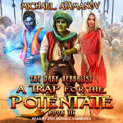 A Trap for the Potentate Audiobook, by Michael Atamanov