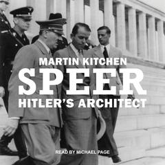 Speer: Hitler's Architect Audiobook, by Martin Kitchen